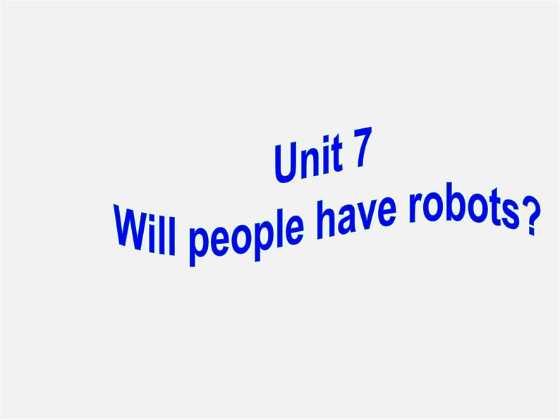 四川省宣汉县桃花初级中学八年级英语上册 Unit 7 Will people have robots B1课件第2页