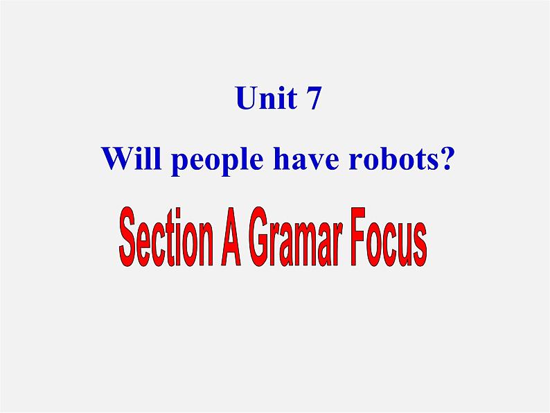 八年级英语上册 Unit 7 Will people have robots Section A-3a-3c课件02