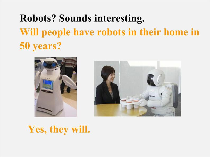 八年级英语上册 Unit 7 Will people have robots Section A 1课件05