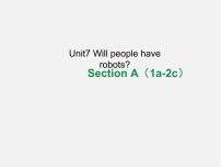 2020-2021学年Unit 7 Will people have robots?Section A多媒体教学ppt课件
