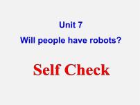 初中英语人教新目标 (Go for it) 版八年级上册Unit 7 Will people have robots?Section B评课ppt课件