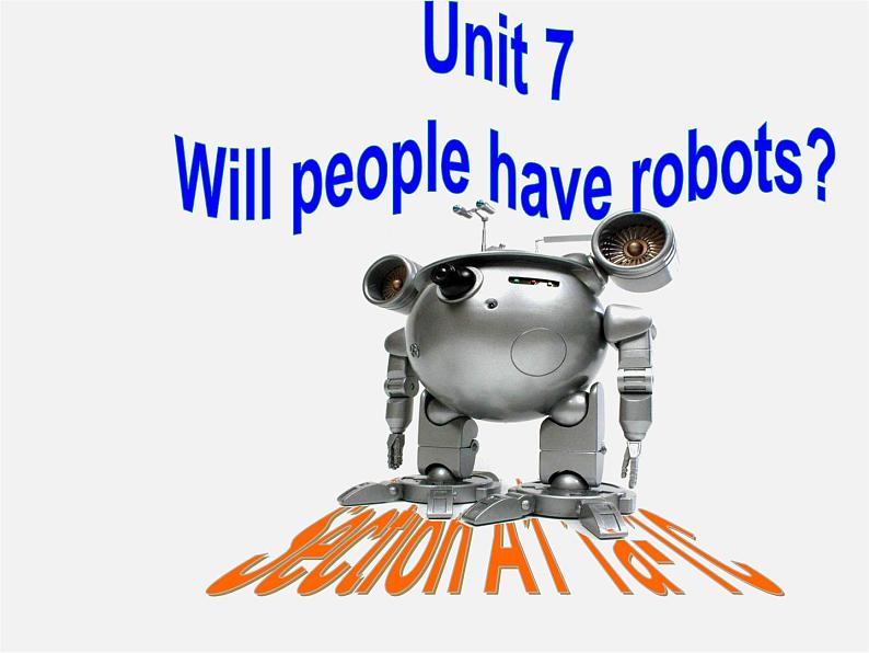 八年级英语上册 Unit 7 Will people have robots课件201