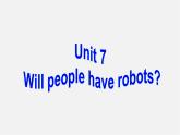 广东省珠海市第九中学八年级英语上册 Unit 7 Will people have robots Section A 1课件
