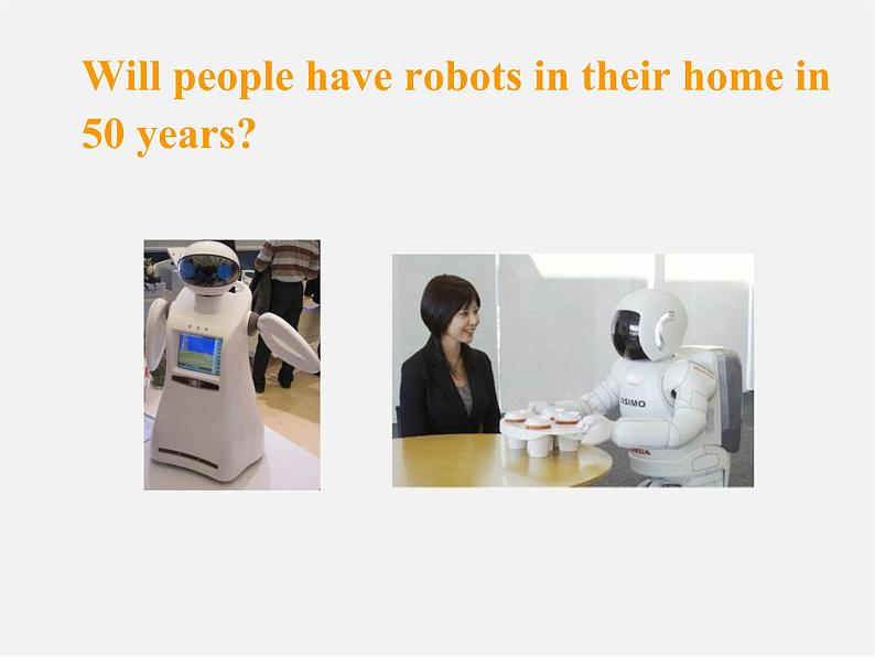 广东省珠海市第九中学八年级英语上册 Unit 7 Will people have robots Section A 1课件08