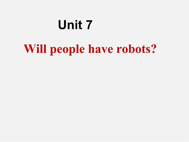 广西平南县上渡镇大成初级中学八年级英语上册 Unit 7 Will people have robots Section B 1课件第1页