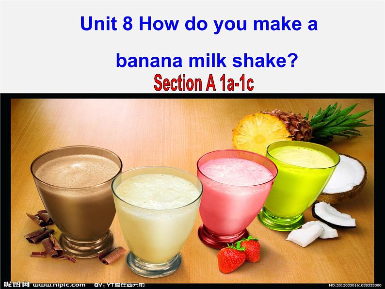 云南省石林县鹿阜中学八年级英语上册 Unit 8 How do you make a banana milk shake课件01