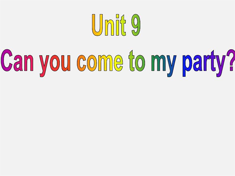 辽宁省灯塔市第二初级中学八年级英语上册 Unit 9 Can you come to my party Section B课件01