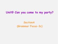 人教新目标 (Go for it) 版八年级上册Unit 9 Can you come to my party?Section A课堂教学课件ppt