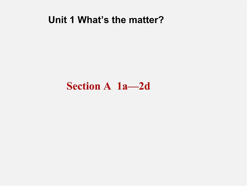 山东省肥城市王庄镇初级中学八年级英语下册 Unit 1 What's the matter Period 1课件01