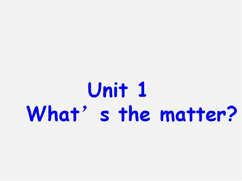 季八年级英语下册 Unit1 What's the matter全单元精美课件 （新版）新人教版01