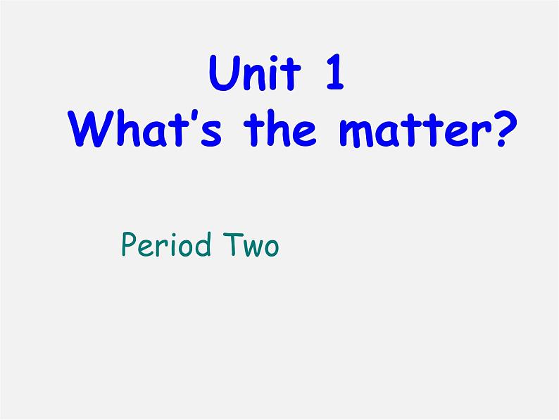 季八年级英语下册 Unit1 What's the matter课件201