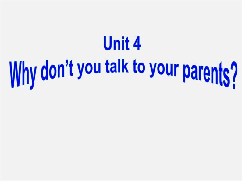 宁夏灵武市回民中学八年级英语下册 Unit 4 Why don’t you talk to your parents Section B课件101