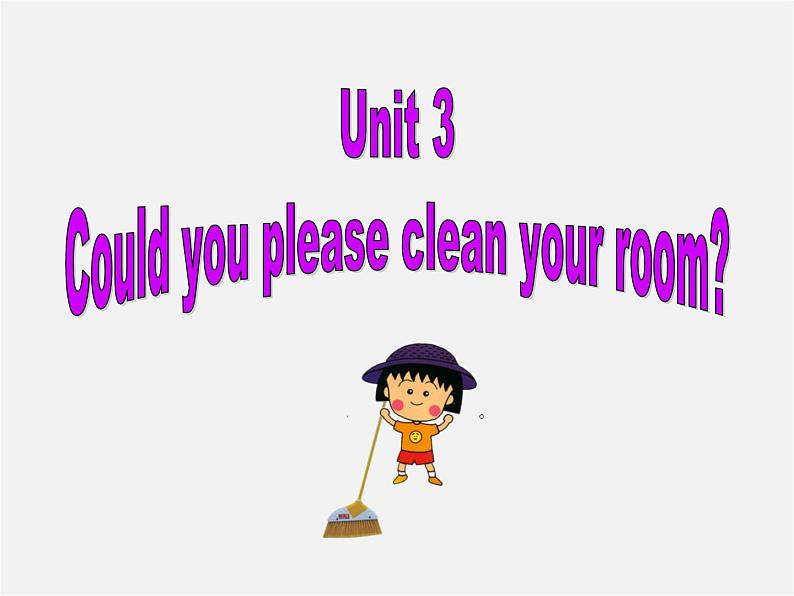 八年级英语下册 Unit 3 Could you please clean your room？Section B(1a-2e)精品课件第1页