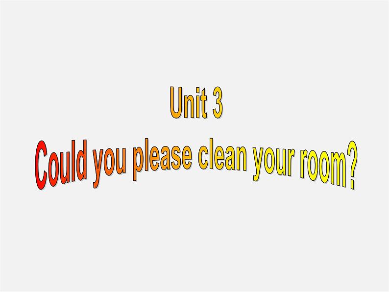 山东省肥城市汶阳镇初级中学八年级英语下册《Unit 3 Could you please clean your room Section B 2》课件第1页