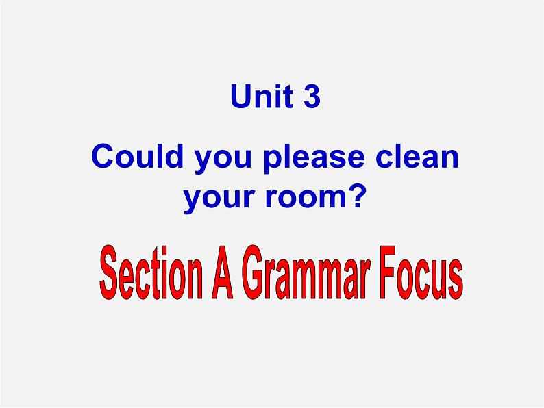 湖北省北大附中武汉为明实验学校八年级英语下册 Unit 3 Could you please clean your room Section A 2课件02