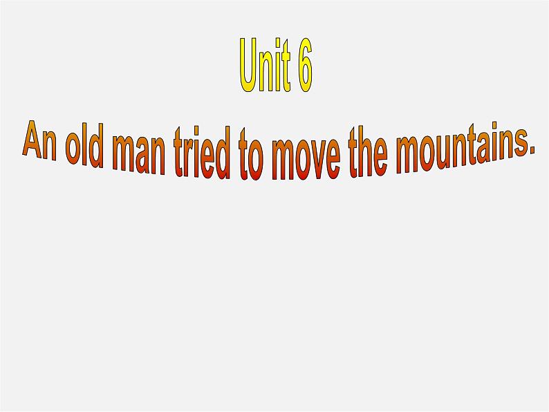 广西桂平市蒙圩镇第一初级中学八年级英语下册 Unit 6 An old man tried to move the mountains Section A 2课件第2页