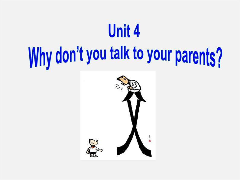 河北省承德市围场县半截塔中学八年级英语下册 Unit 4 Why don’t you talk to your parents Section A 1课件第1页