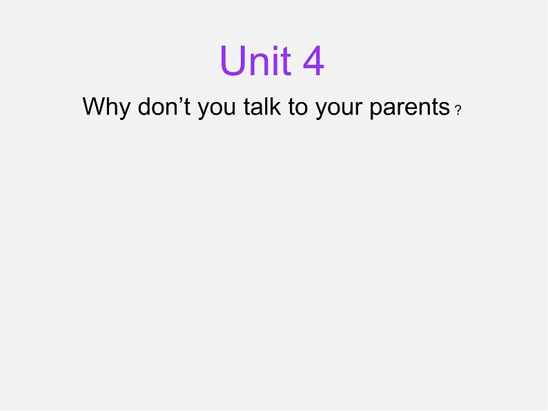 广西桂平市蒙圩镇第一初级中学八年级英语下册 Unit 4 Why don’t you talk to your parents Section B 1课件第1页