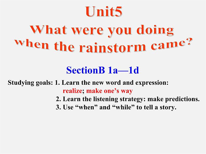 八年级英语下册 Unit 5 What were you doing when the rainstorm came Section B（1a-1d）课件201