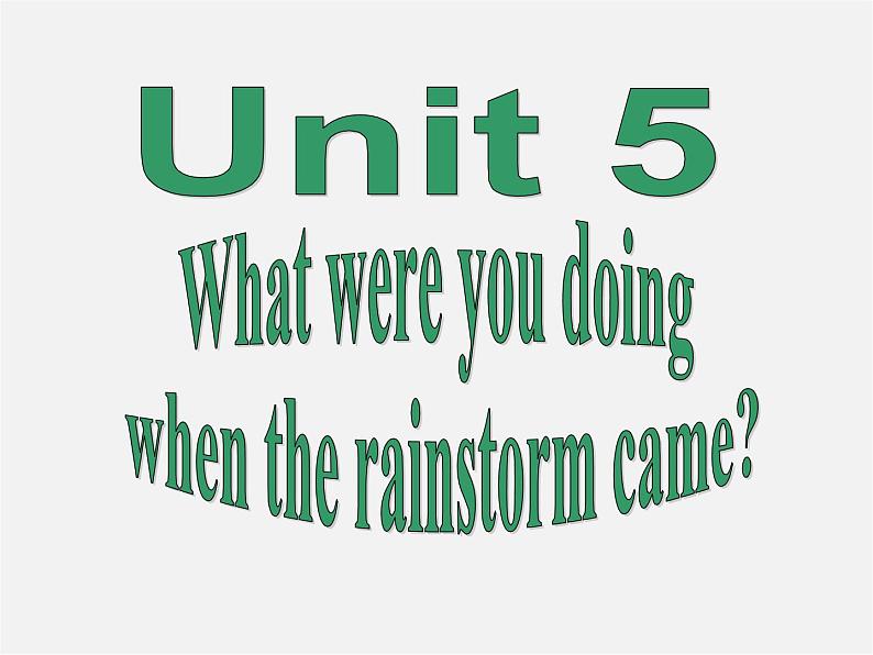 八年级英语下册 Unit 5 What were you doing when the rainstorm came Section B（2a-2e）课件01