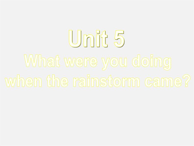 八年级英语下册 Unit 5 What were you doing when the rainstorm came？Section B(3a-Self check)精品课件01