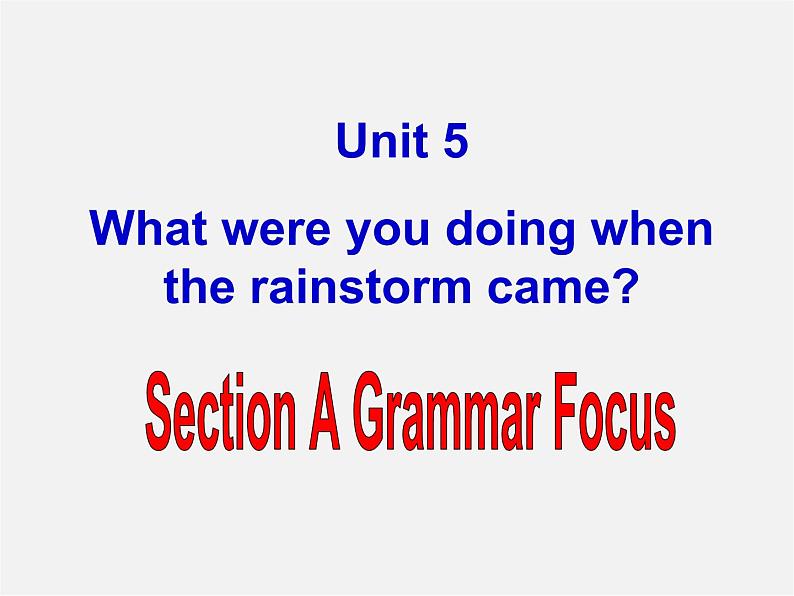 湖北省北大附中武汉为明实验学校八年级英语下册 Unit 5 What were you doing when the rainstorm came Section A 2课件第2页