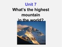 人教新目标 (Go for it) 版八年级下册Unit 7 What’s the highest mountain in the world?Section B课前预习ppt课件