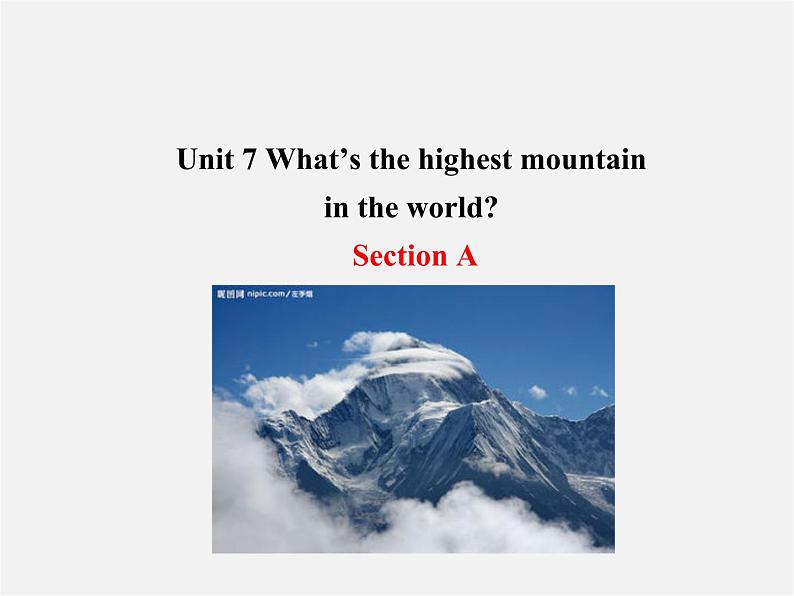 八年级英语下册 Unit 7 What's the highest mountain in the world Section A课件01