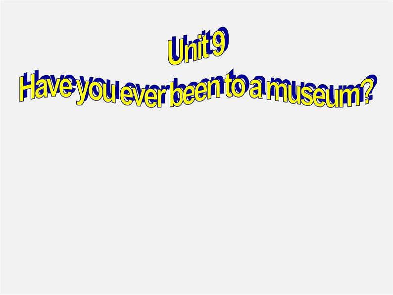 广西桂平市蒙圩镇第一初级中学八年级英语下册 Unit 9 Have you ever been to a museum Section B 2课件第2页