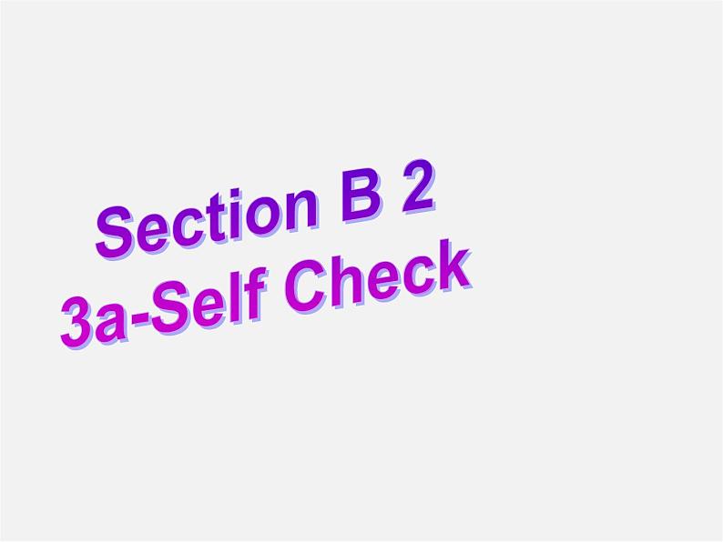 八年级英语下册 Unit 9 Have you ever been to an amusement？Section B(3a-Self check)精品课件02