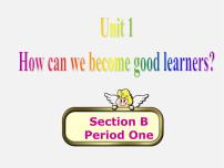 初中人教新目标 (Go for it) 版Unit 1 How can we become good learners.Section B图片课件ppt