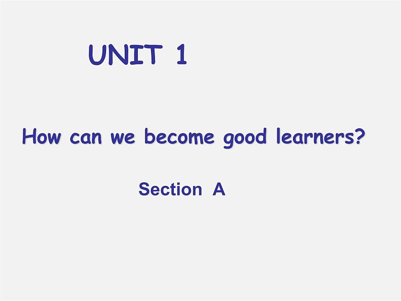 九年级英语全册 Unit 1 How can we become good leaners课件 （新版）人教新目标版第1页