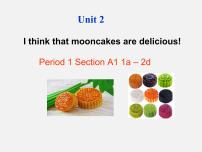 初中英语人教新目标 (Go for it) 版九年级全册Unit 2 I think that mooncakes are delicious!Section A教学课件ppt