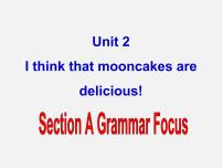 初中人教新目标 (Go for it) 版Unit 2 I think that mooncakes are delicious!Section A教案配套课件ppt