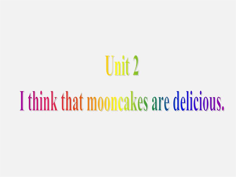 九年级英语全册 Unit 2 I think that mooncakes are delicious！Section A课件 （新版）人教新目标版01