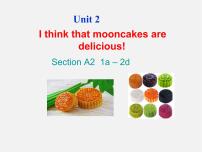 初中人教新目标 (Go for it) 版Unit 2 I think that mooncakes are delicious!Section A教学演示ppt课件