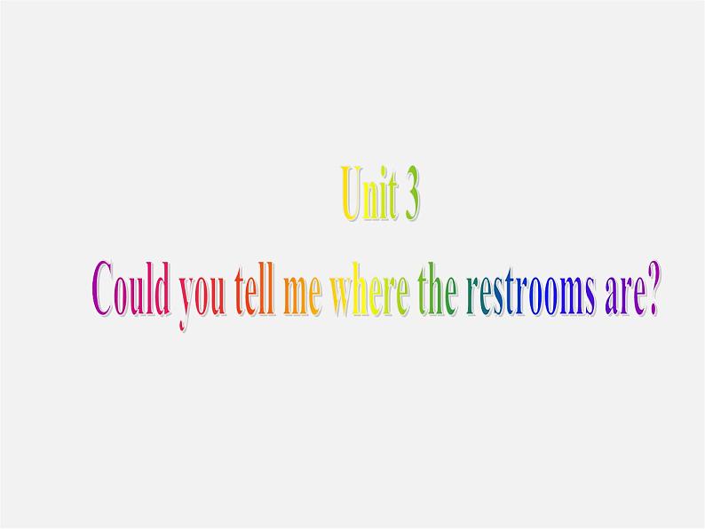 九年级英语全册 Unit 3 Could you please tell me where the restrooms are？Section B课件 （新版）人教新目标版01