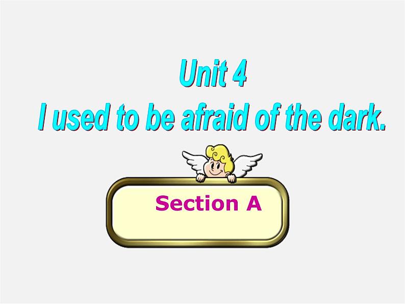 海南省华侨中学三亚学校九年级英语全册 Unit 4 I used to be afraid of the dark Section A课件01