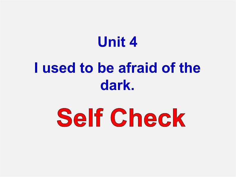 九年级英语全册 Unit 4 I used to be afraid of the dark Period 7课件第1页