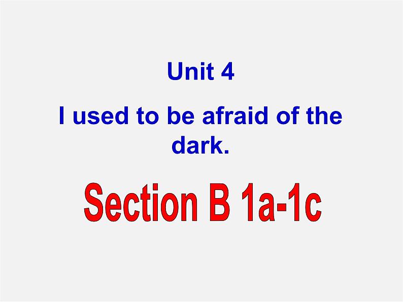 九年级英语全册 Unit 4 I used to be afraid of the dark Period 5课件第1页