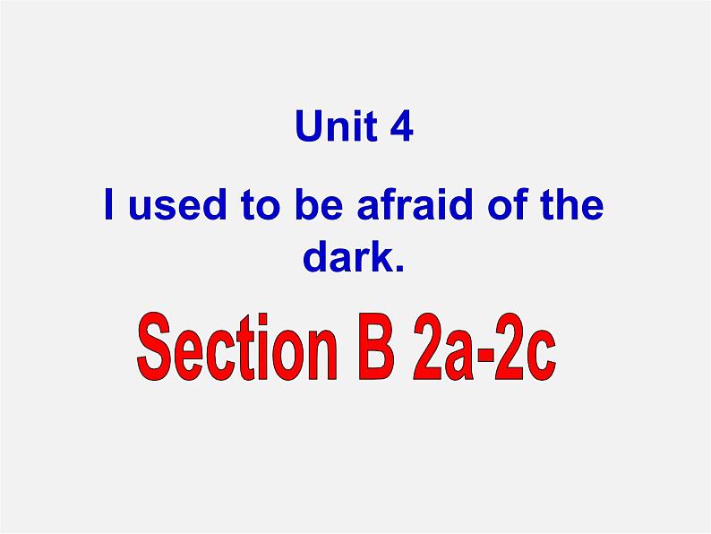 九年级英语全册 Unit 4 I used to be afraid of the dark Period 6课件第1页