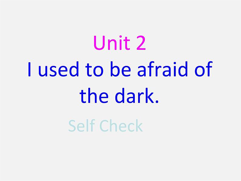 辽宁省灯塔市第二初级中学九年级英语全册 Unit 4 I used to be afraid of the dark（第3课时）课件第1页