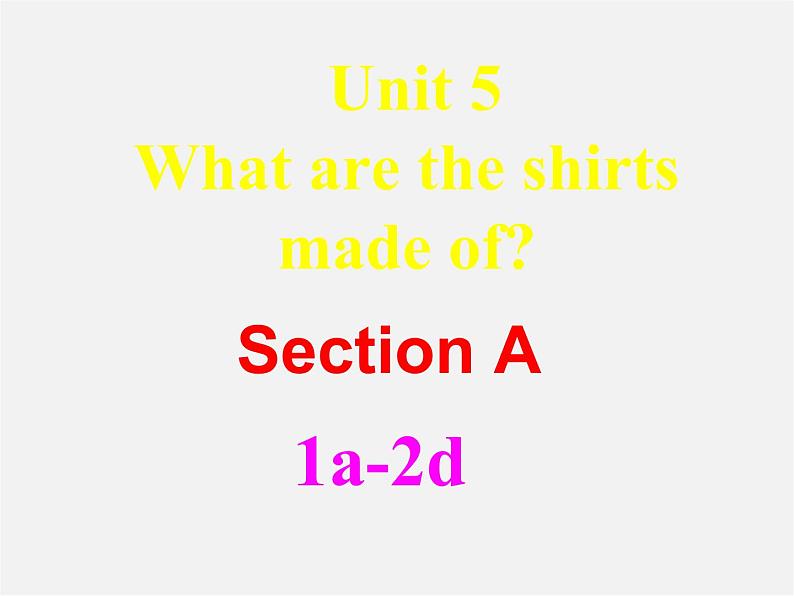 湖北省松滋市涴市镇初级中学九年级英语全册 Unit 5 What are the shirts made of？Section A(1a-2d)课件第2页