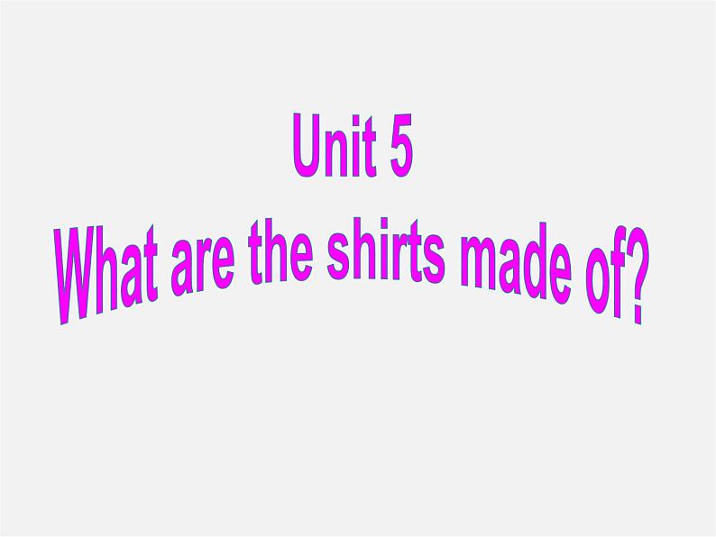 九年级英语全册 Unit 5 What are the shirts made of？Section A1课件第1页