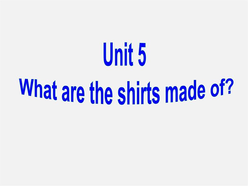 浙江省绍兴县杨汛桥镇中学九年级英语全册 Unit 5 What are the shirts made of Section B 1课件第1页