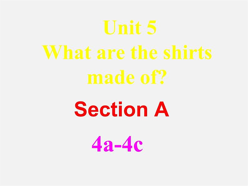 河北省东光县第二中学九年级英语全册 Unit 5 What are the shirts made of Section A（Grammar-4c）课件第3页