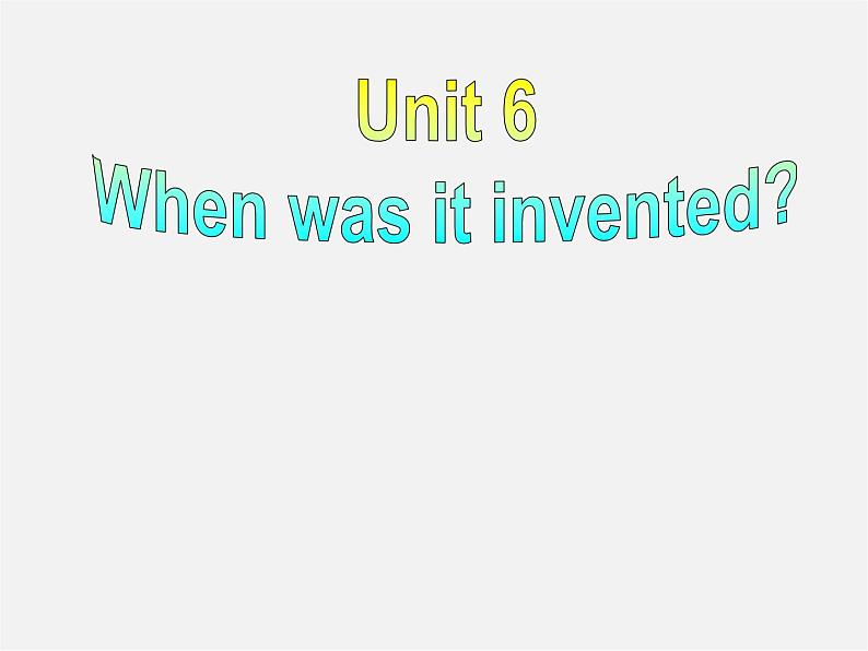 浙江省绍兴县杨汛桥镇中学九年级英语全册 Unit 6 When was it invented Section B 1课件第1页