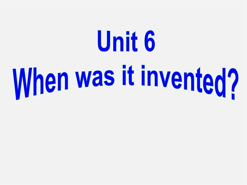 浙江省绍兴县杨汛桥镇中学九年级英语全册 Unit 6 When was it invented Section A 1课件第1页