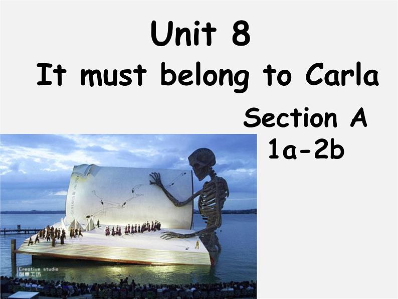 湖北省松滋市涴市镇初级中学九年级英语全册 Unit 8 It must belong to Carla Section A 1a-2b课件第1页