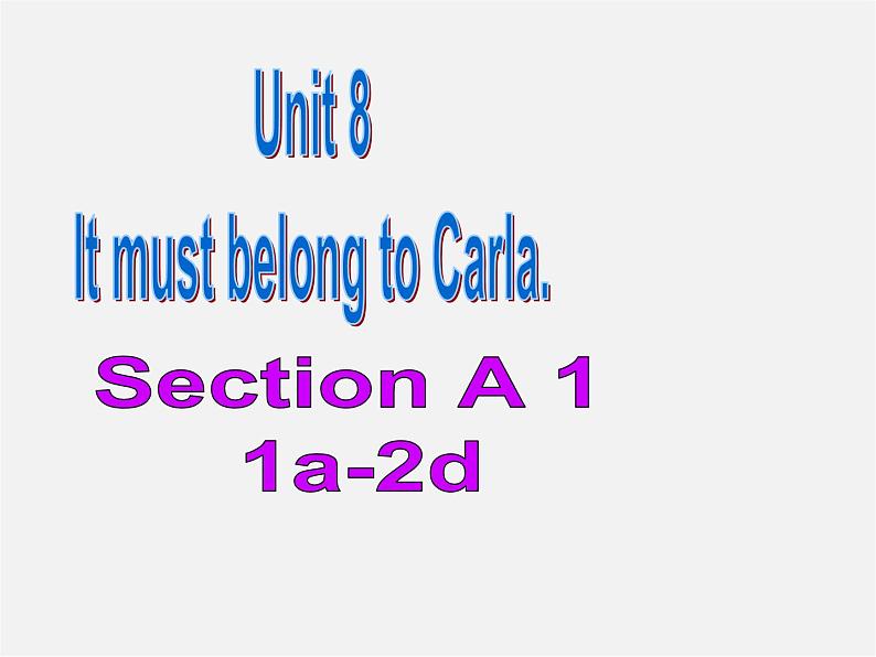 山东省滕州市滕西中学九年级英语全册 Unit 8 It must belong to Carla Section A（1a-2d）课件01